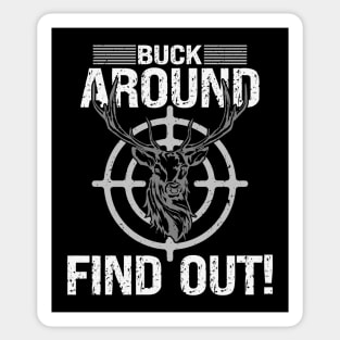 Buck Around Find Out Sticker